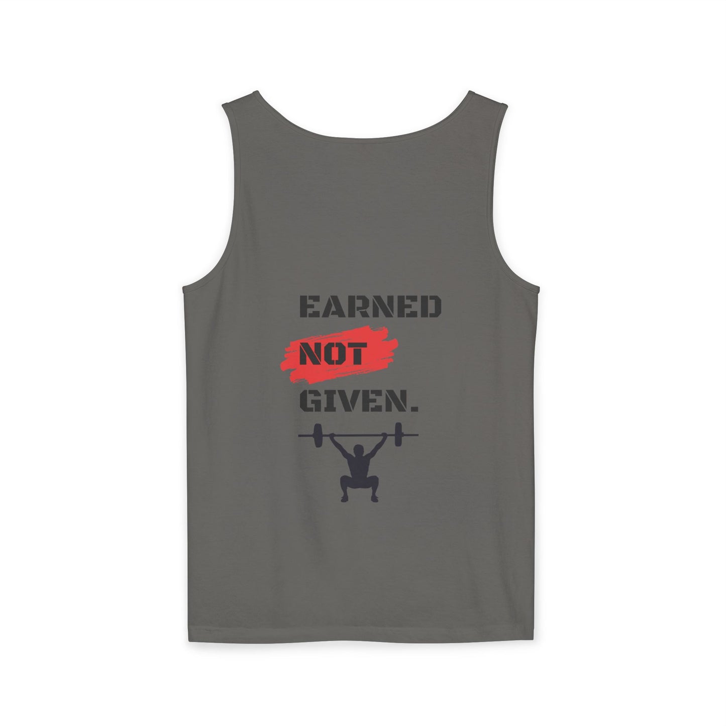 Men's 'Earned Not Given' Garment-Dyed Tank Top