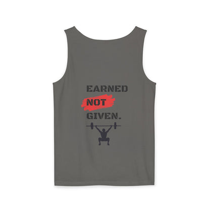 Men's 'Earned Not Given' Garment-Dyed Tank Top