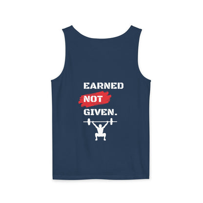 Men's 'Earned Not Given' Garment-Dyed Tank Top