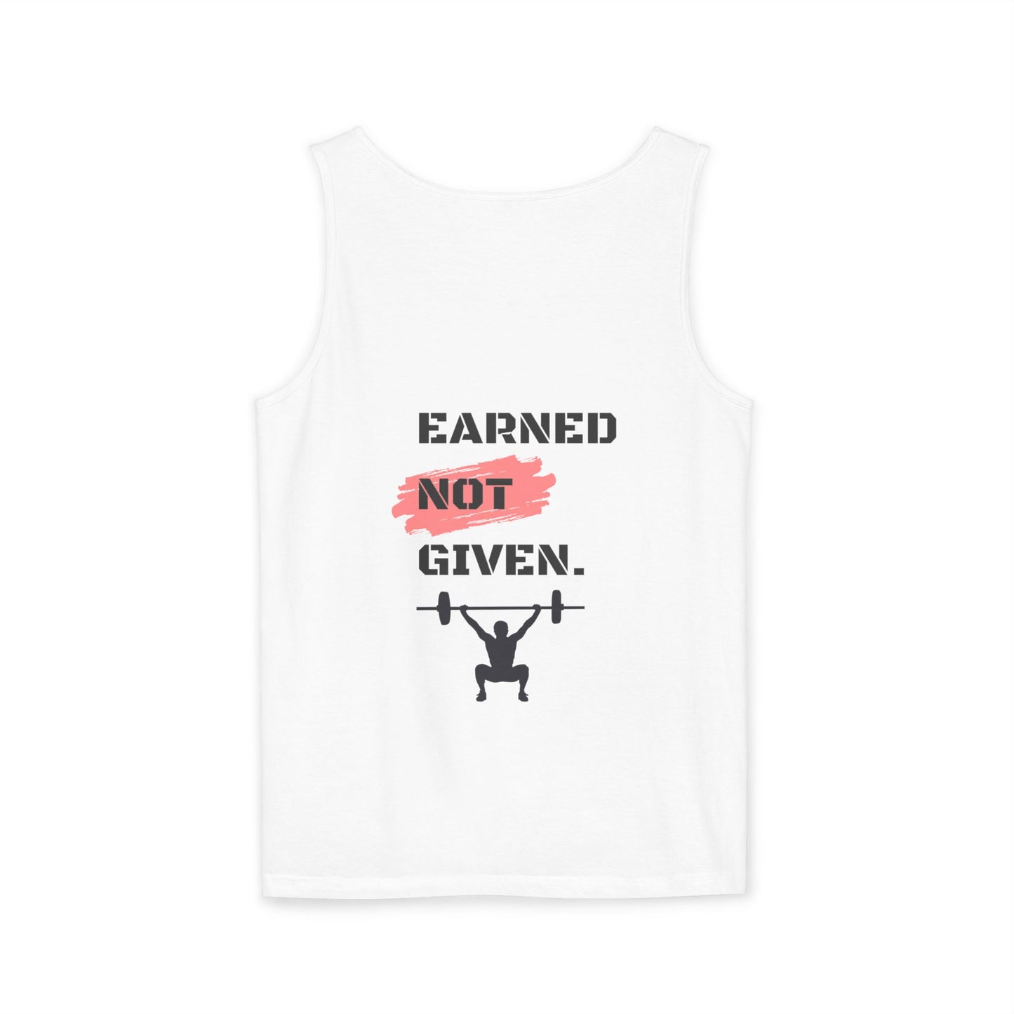 Men's 'Earned Not Given' Garment-Dyed Tank Top