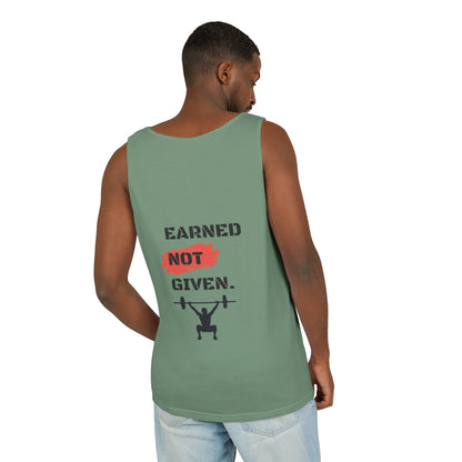 Men's 'Earned Not Given' Garment-Dyed Tank Top